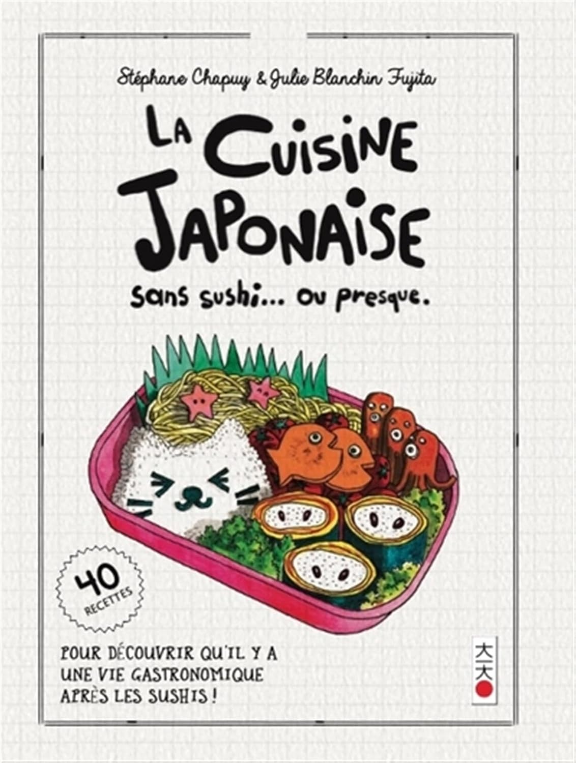 Livre La cuisine japonaise sans sushi ou presque présentant des recettes traditionnelles de la cuisine japonaise