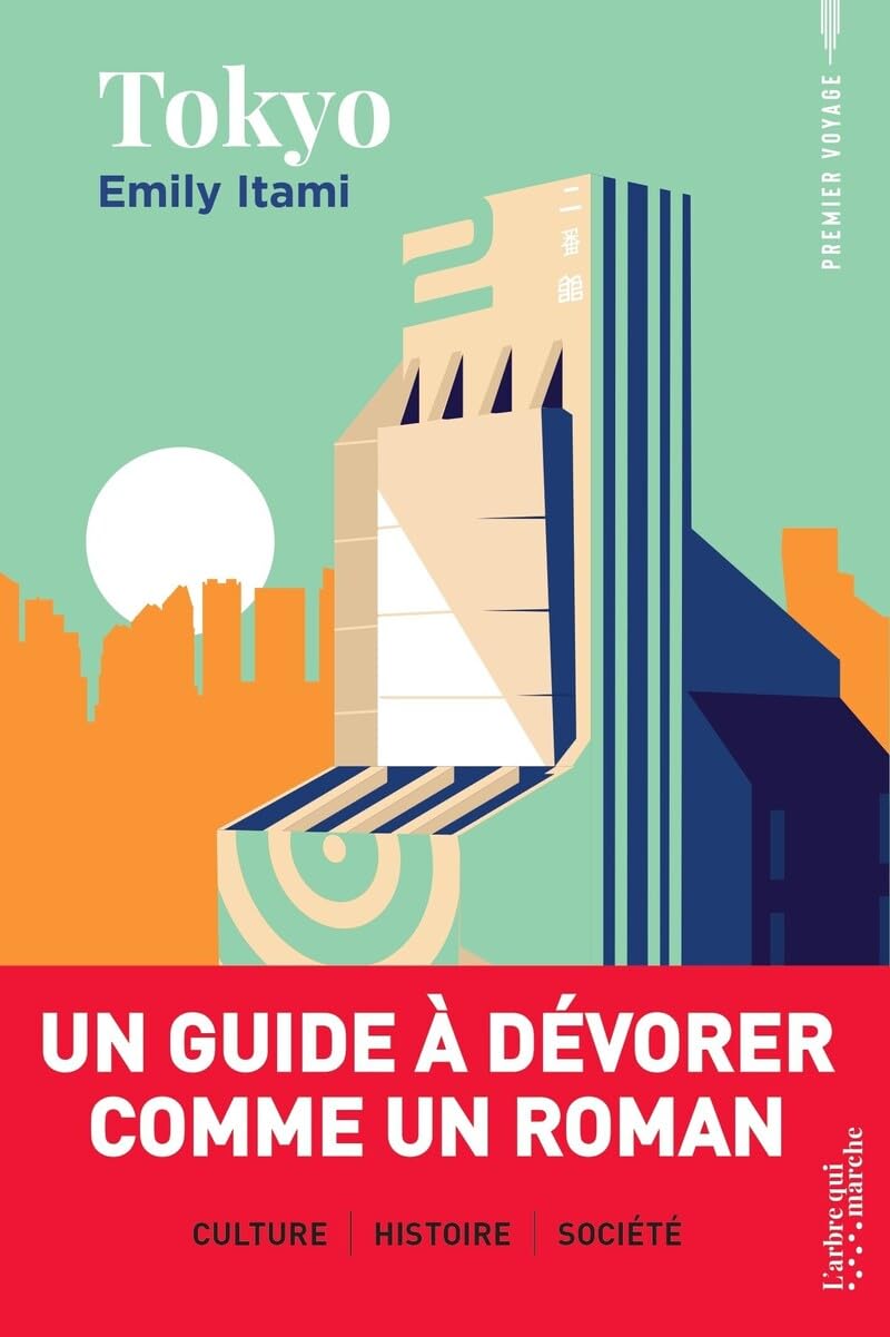 Livre Tokyo un guide à dévorer comme un roman pour découvrir la capitale japonaise à travers ses quartiers et sa culture